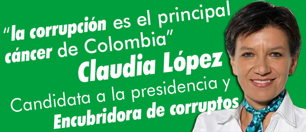 Una muestra de la hipócrita campaña de Claudia López contra la corrupción 1
