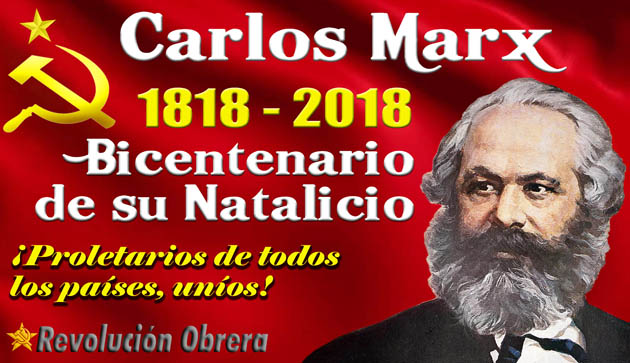 LA CLASE OBRERA ÚNICA HEREDERA LEGÍTIMA DE LA OBRA DE MARX 16