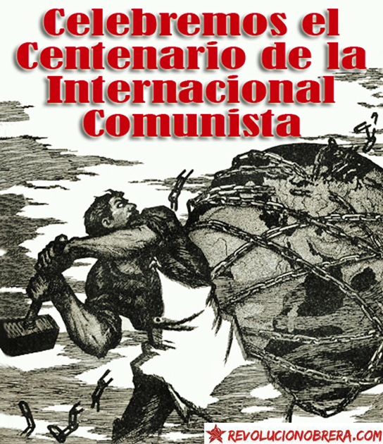 Celebrando los cien años de la fundación de la Internacional Comunista 1
