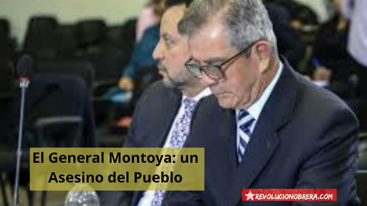 El General Montoya: un Asesino del Pueblo 1