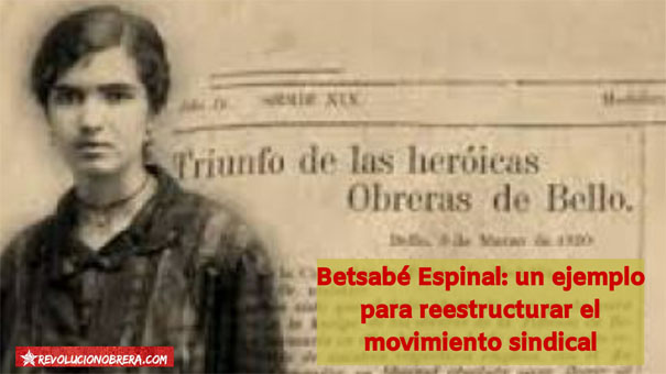 Betsabé Espinal: un ejemplo para reestructurar el movimiento sindical 10