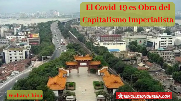El Covid-19 es obra del Capitalismo Imperialista 1