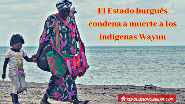 El Estado burgués condena a muerte a los indígenas Wayú 3