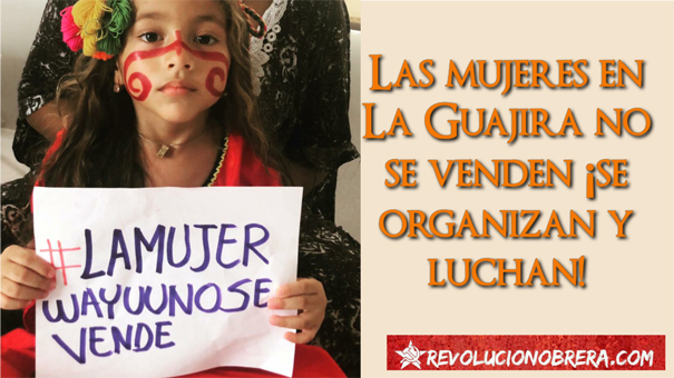 Las Mujeres en La Guajira ¡No se venden, se organizan y luchan! 2