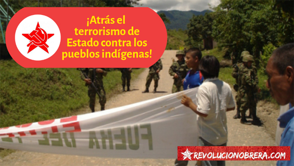 ¡Atrás el terrorismo de Estado contra los pueblos indígenas! 2