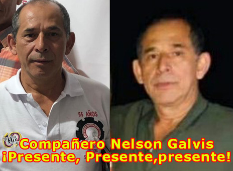 Compañero Nelson Galvis: ¡Presente, presente, presente! 1