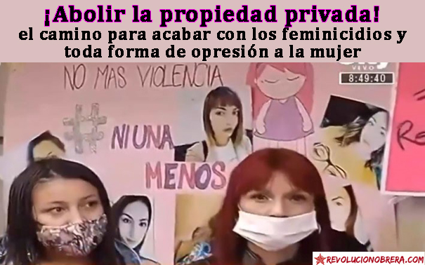 ¡Abolir la propiedad privada! el camino para acabar con los feminicidios y toda forma de opresión a la mujer 4