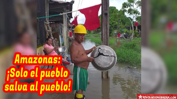Amazonas: ¡Solo el pueblo salva al pueblo! 1