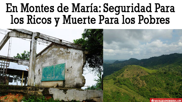 En Montes de María: Seguridad Para los Ricos y Muerte Para los Pobres 1
