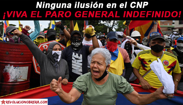 Ninguna ilusión en el CNP: ¡Viva el Paro General Indefinido!