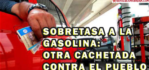 Sobretasa a la gasolina: otra cachetada contra el pueblo