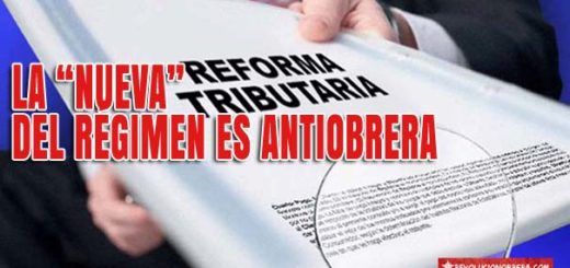 La “nueva” reforma tributaria del régimen es antiobrera