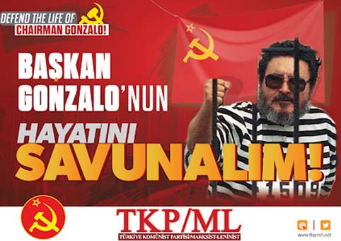 Turquia: Comité Internacional TKP / ml: ¡Defendamos la vida del presidente Gonzalo!