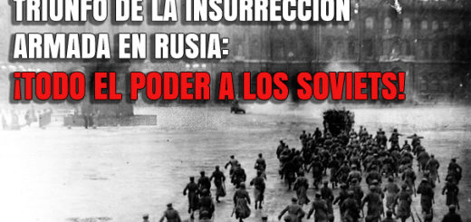 Triunfo de la insurrección armada en Rusia: ¡Todo el poder a los soviets!