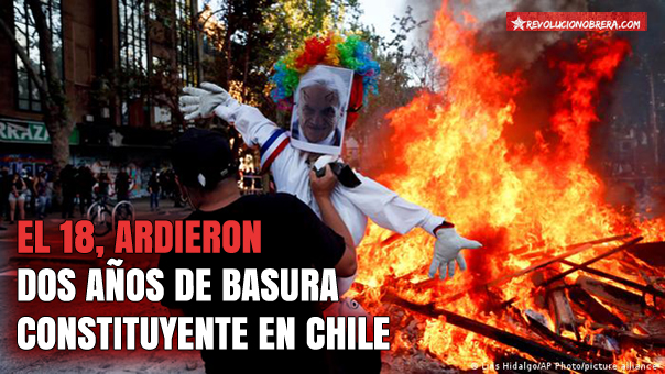 El 18, ardieron dos años de basura constituyente en Chile