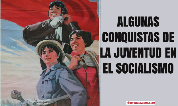 Algunas conquistas de la juventud en el Socialismo