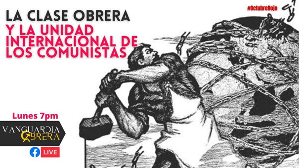 Especial de Vanguardia Obrera sobre la Unidad Internacional de los Comunistas