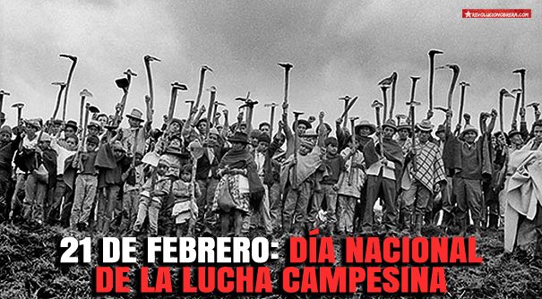 21 de febrero: Día Nacional de la Lucha Campesina
