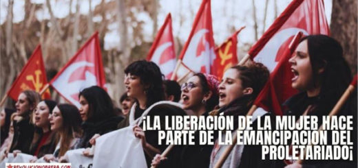 ¡La liberación de la mujer hace parte de la emancipación del proletariado!
