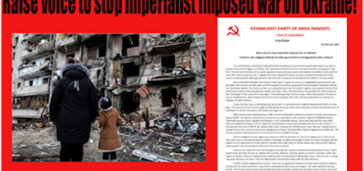 INDIA: Levanta tu voz contra la Guerra imperialista impuesta en Ucrania- PCI (MAOISTA)