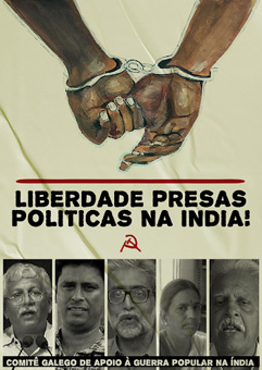 GALIZA: Agitação e propaganda - 23 Março- Defenda os direitos dos presos políticos na Índia!