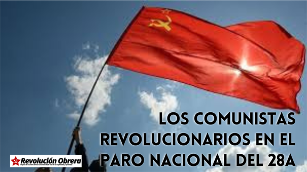 Los comunistas revolucionarios en el paro nacional del 28A y las importantes tareas por cumplir 1